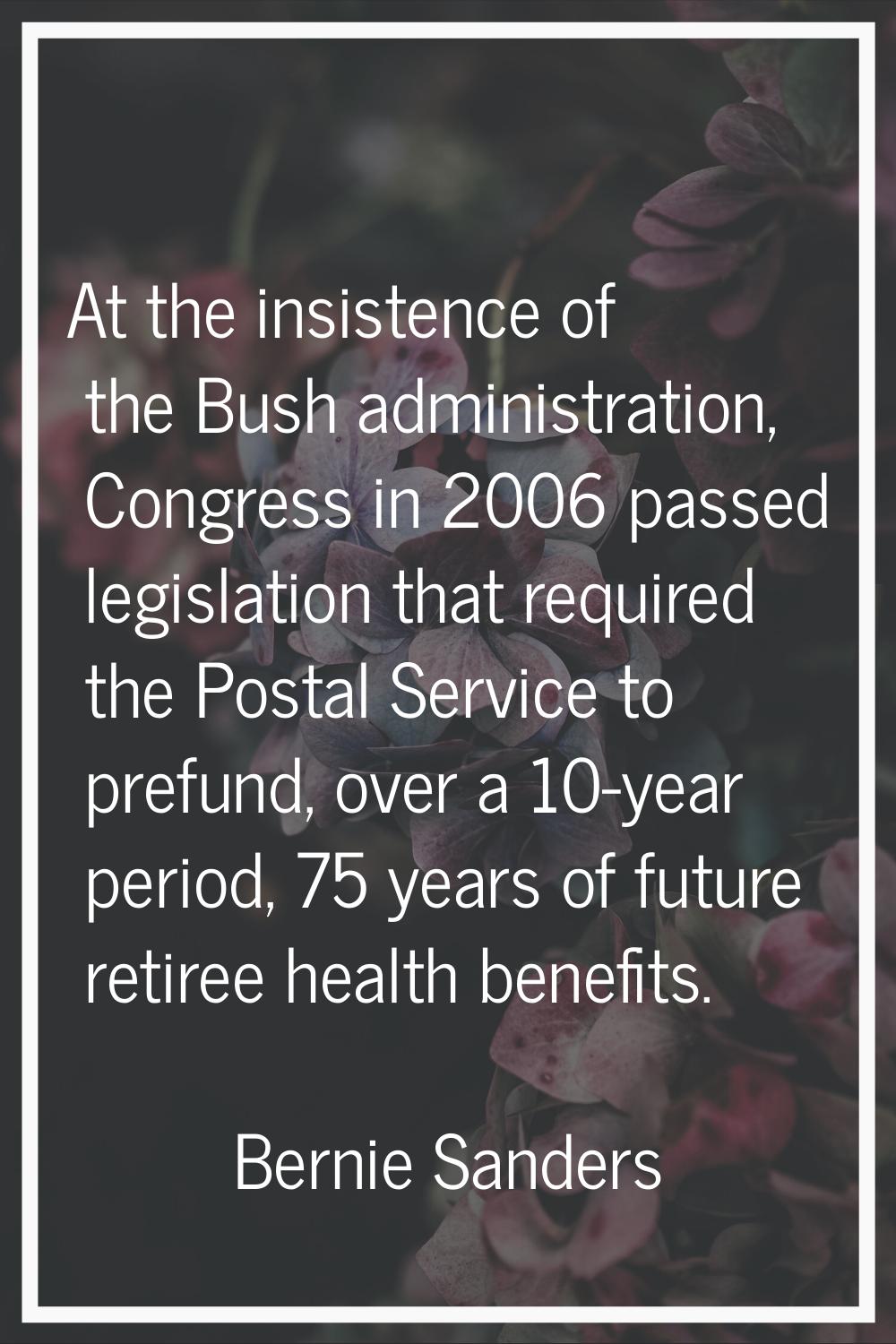 At the insistence of the Bush administration, Congress in 2006 passed legislation that required the