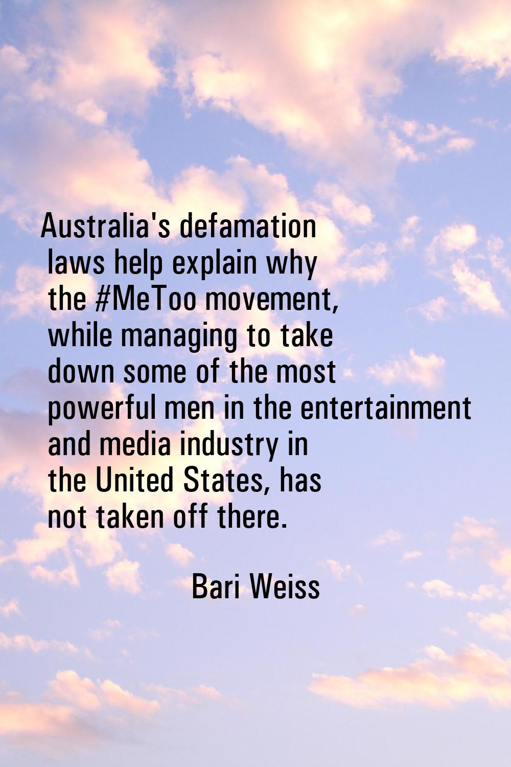 Australia's defamation laws help explain why the #MeToo movement, while managing to take down some 