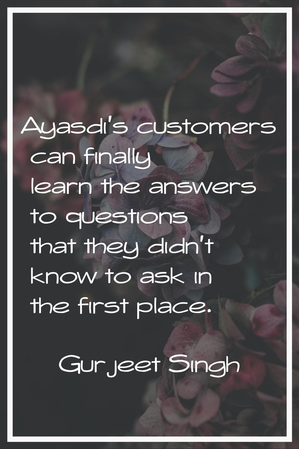 Ayasdi's customers can finally learn the answers to questions that they didn't know to ask in the f
