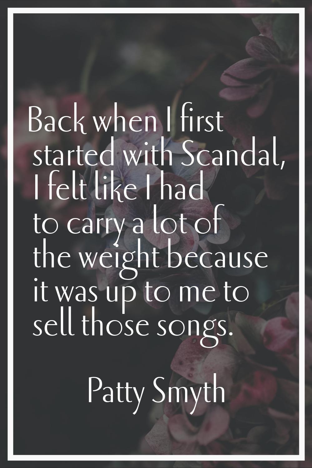Back when I first started with Scandal, I felt like I had to carry a lot of the weight because it w