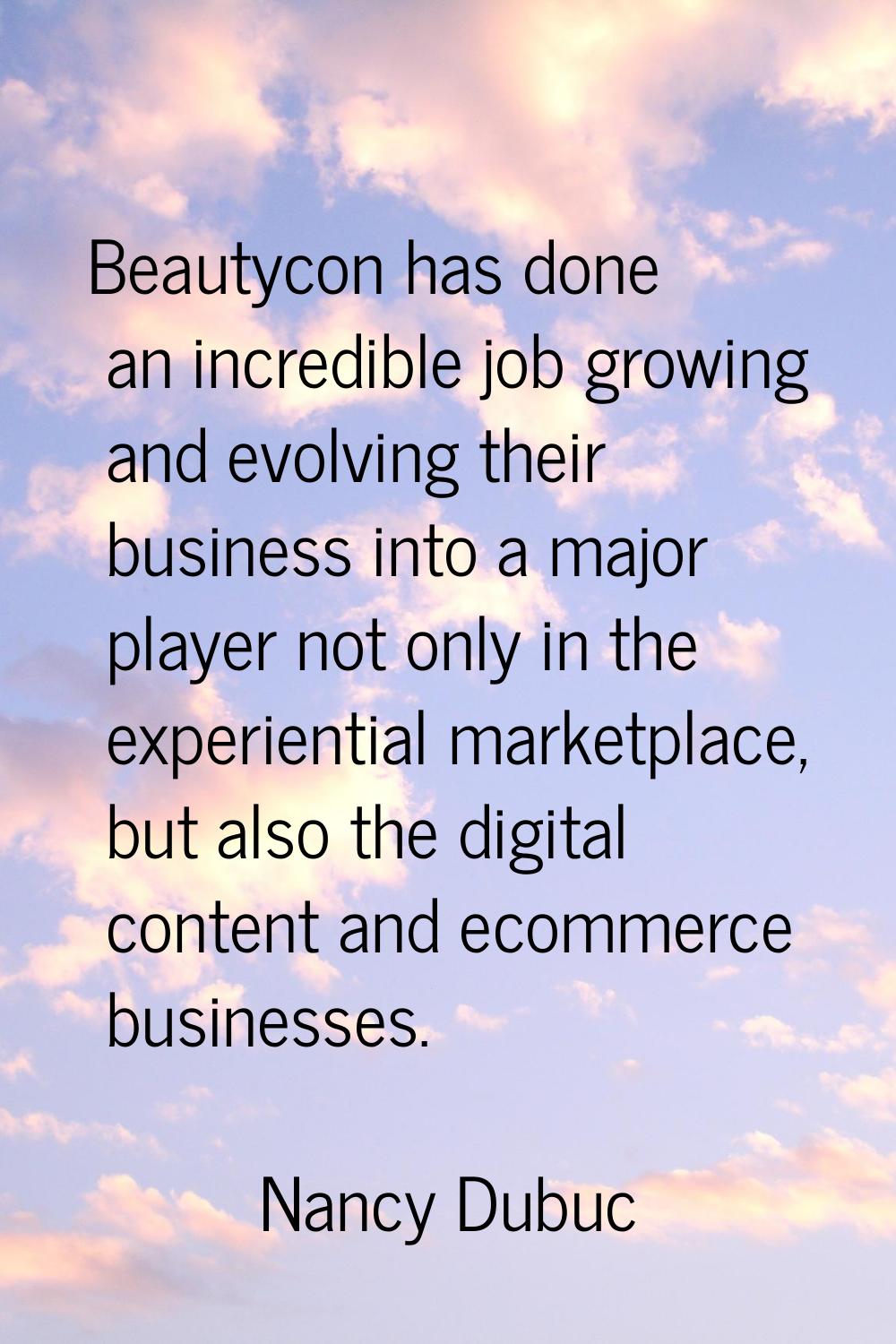 Beautycon has done an incredible job growing and evolving their business into a major player not on