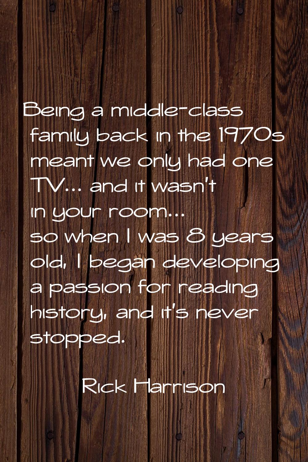 Being a middle-class family back in the 1970s meant we only had one TV... and it wasn't in your roo
