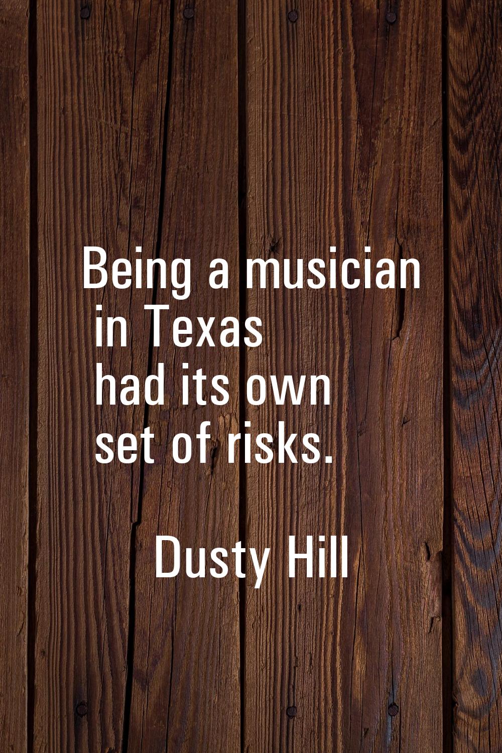Being a musician in Texas had its own set of risks.