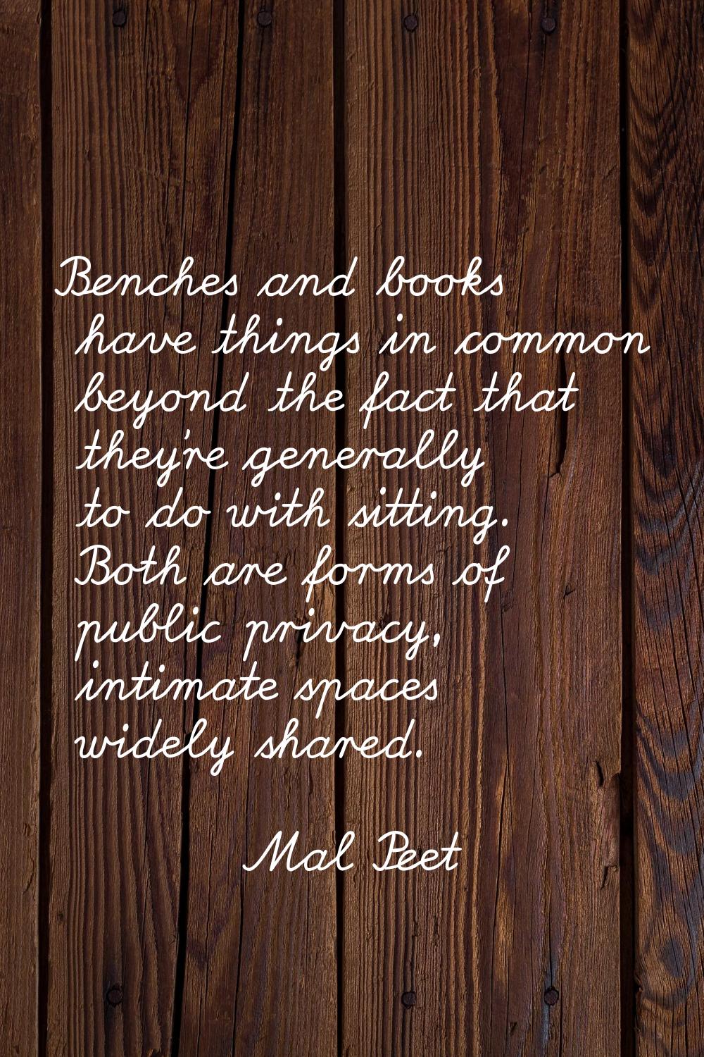 Benches and books have things in common beyond the fact that they're generally to do with sitting. 