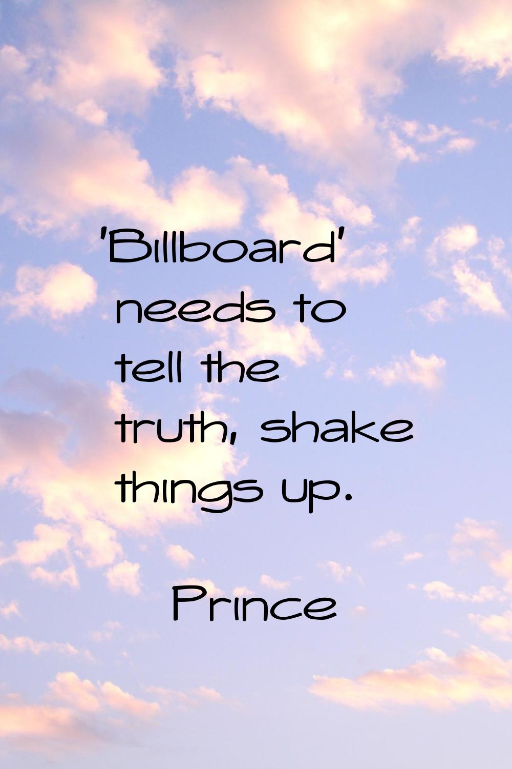 'Billboard' needs to tell the truth, shake things up.