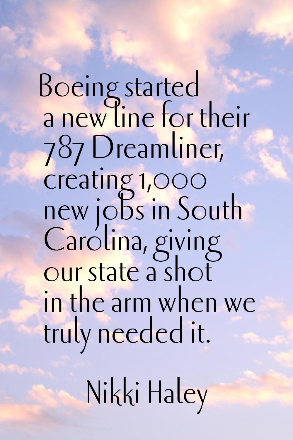 Boeing started a new line for their 787 Dreamliner, creating 1,000 new jobs in South Carolina, givi