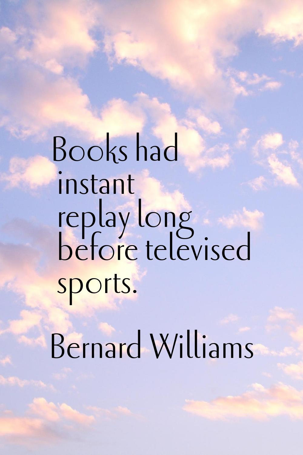 Books had instant replay long before televised sports.