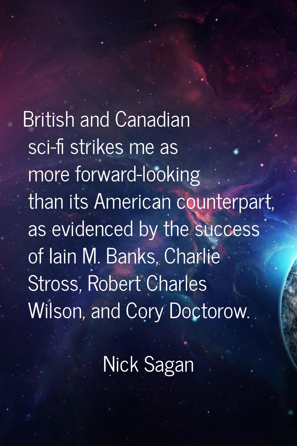 British and Canadian sci-fi strikes me as more forward-looking than its American counterpart, as ev