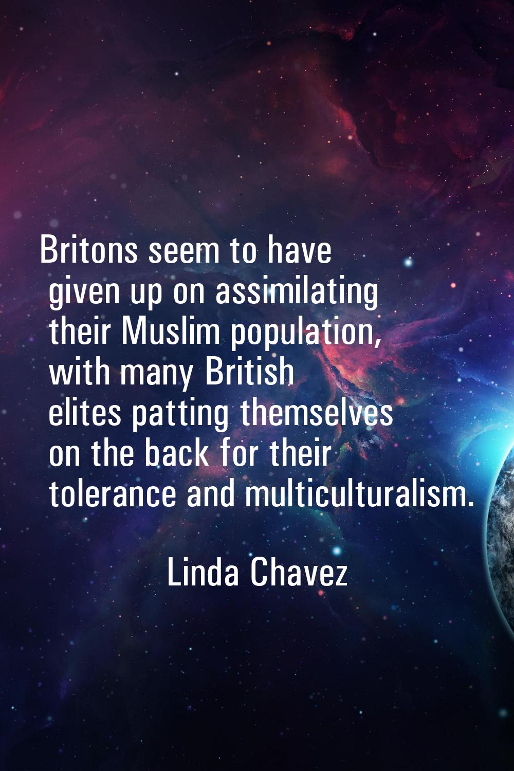 Britons seem to have given up on assimilating their Muslim population, with many British elites pat