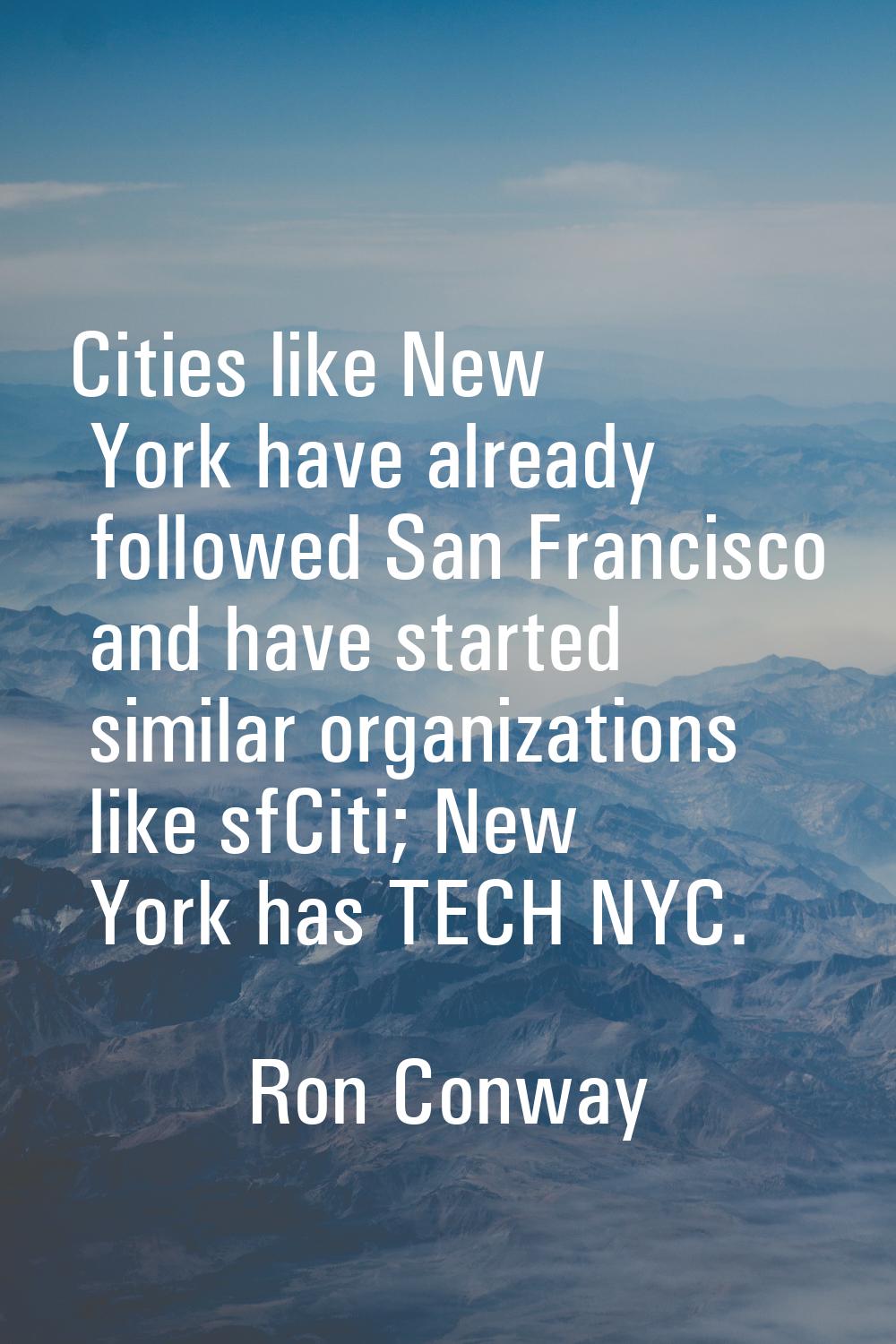 Cities like New York have already followed San Francisco and have started similar organizations lik