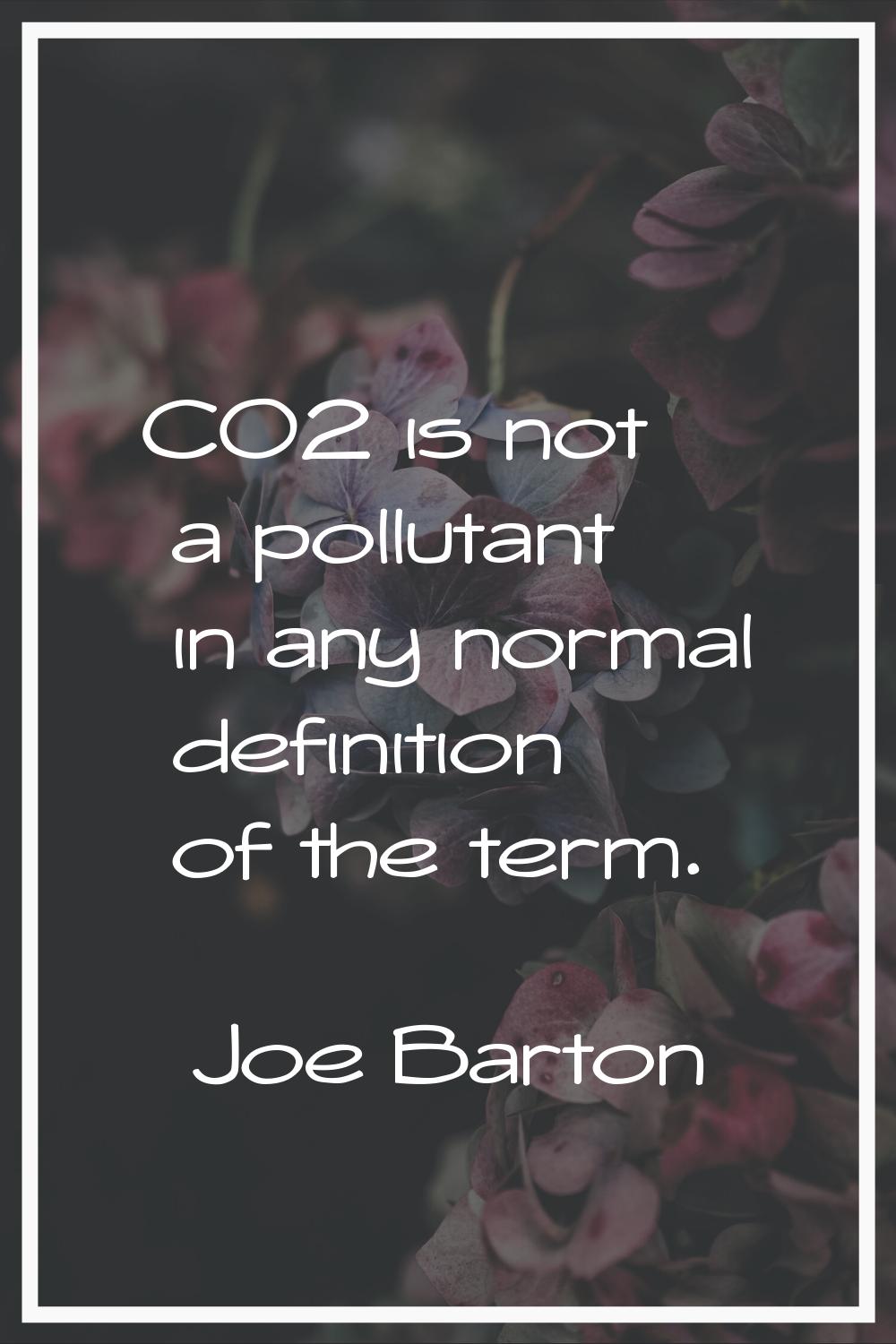 CO2 is not a pollutant in any normal definition of the term.