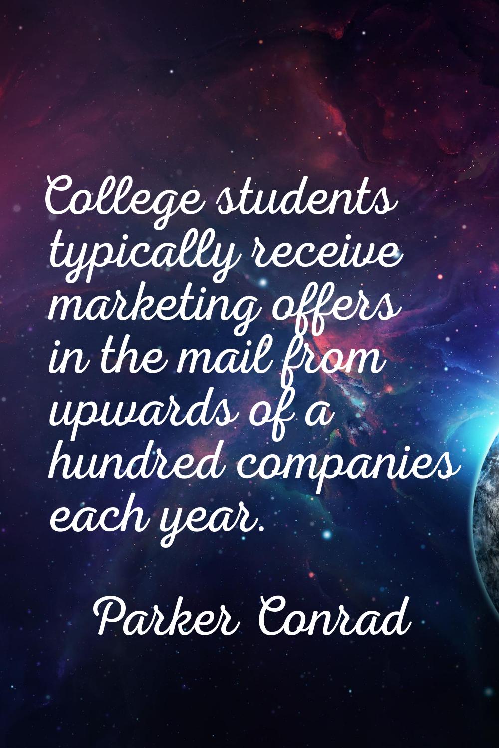 College students typically receive marketing offers in the mail from upwards of a hundred companies