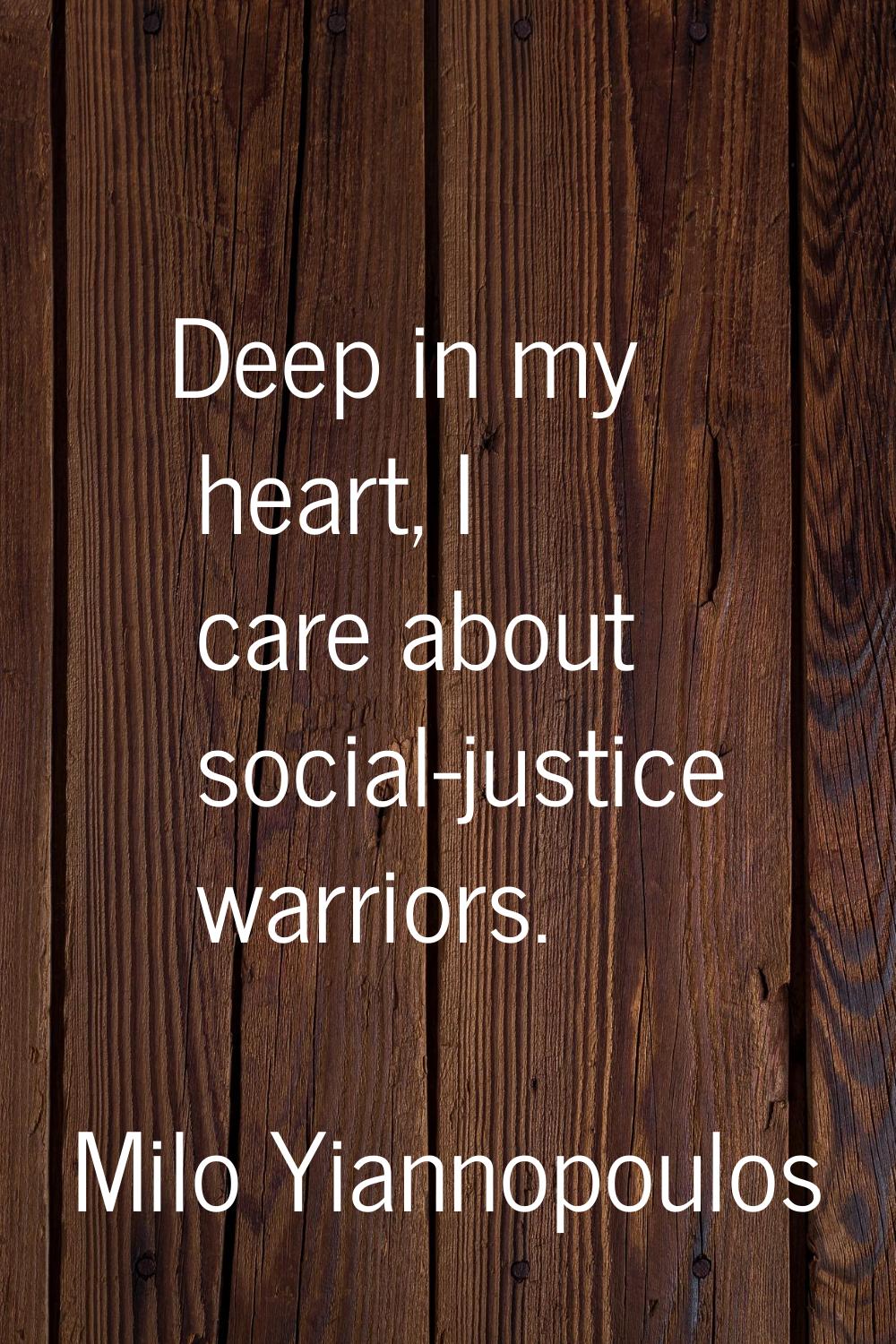 Deep in my heart, I care about social-justice warriors.