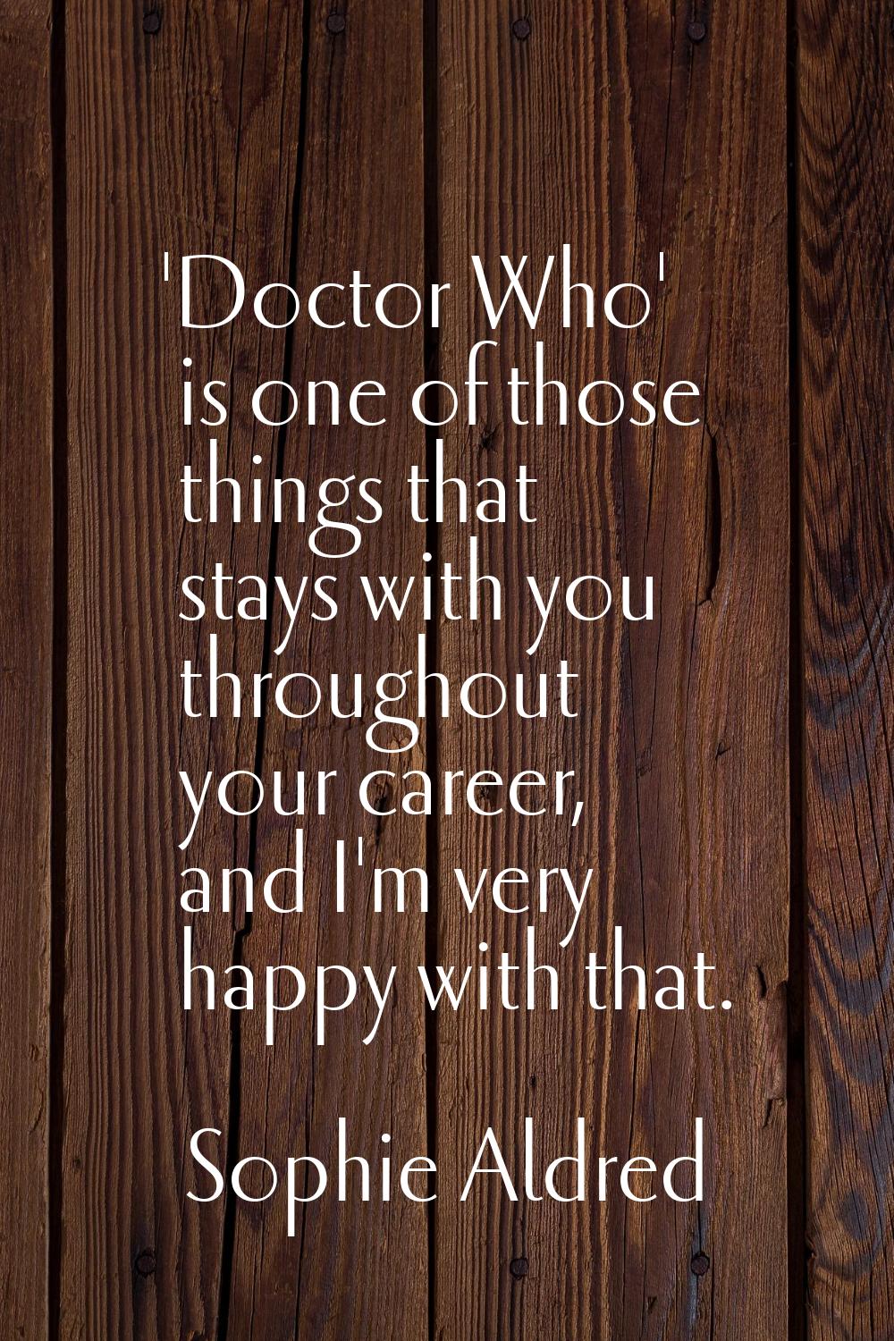 'Doctor Who' is one of those things that stays with you throughout your career, and I'm very happy 