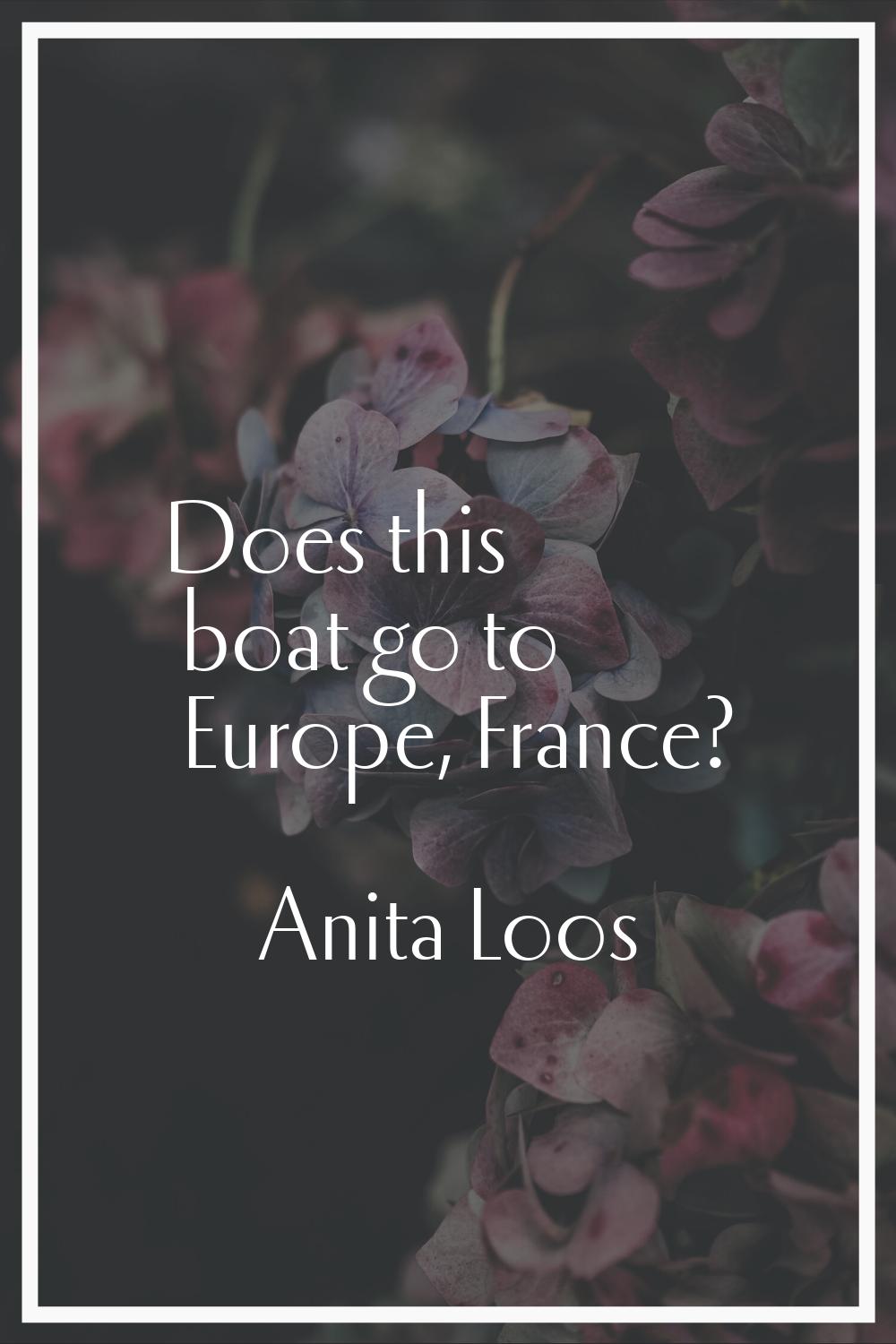 Does this boat go to Europe, France?