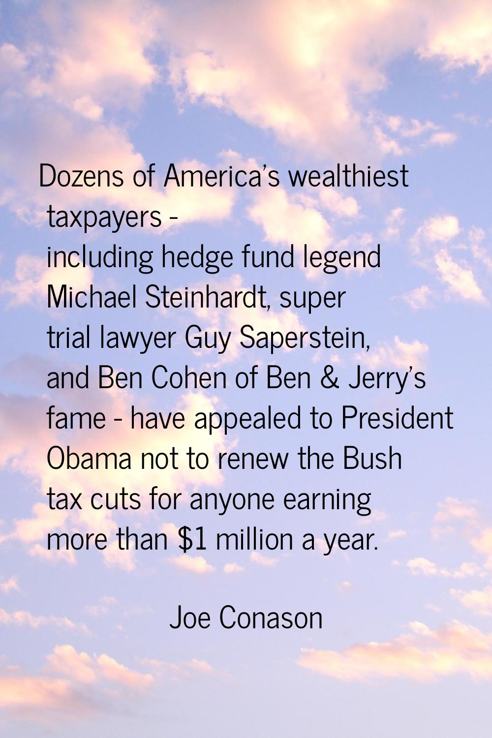 Dozens of America's wealthiest taxpayers - including hedge fund legend Michael Steinhardt, super tr