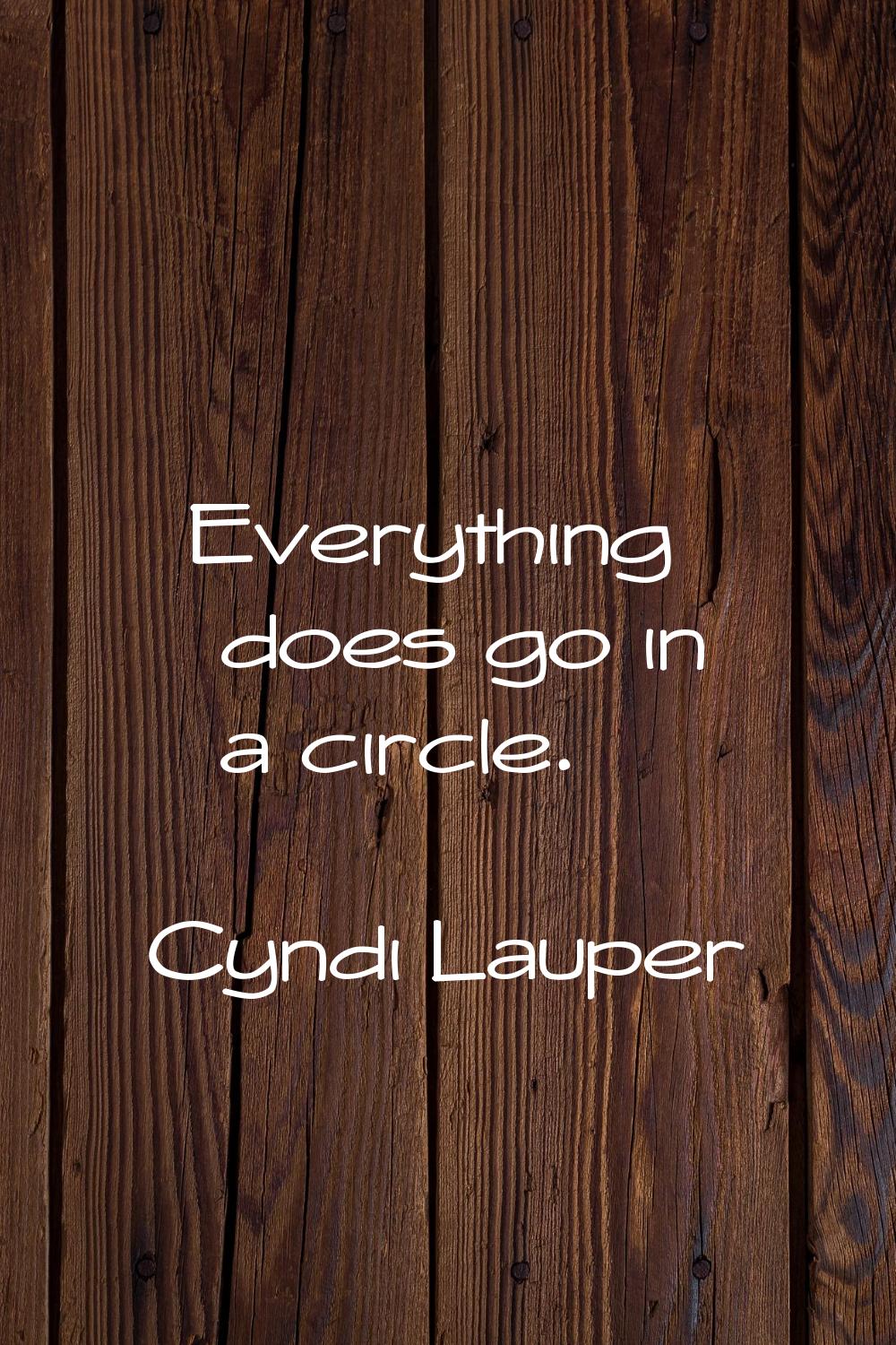 Everything does go in a circle.