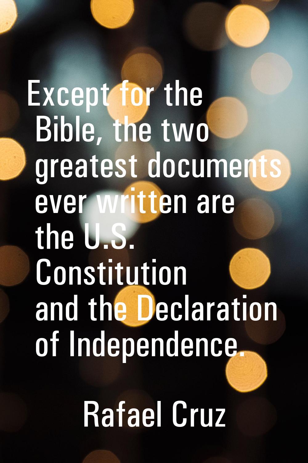 Except for the Bible, the two greatest documents ever written are the U.S. Constitution and the Dec