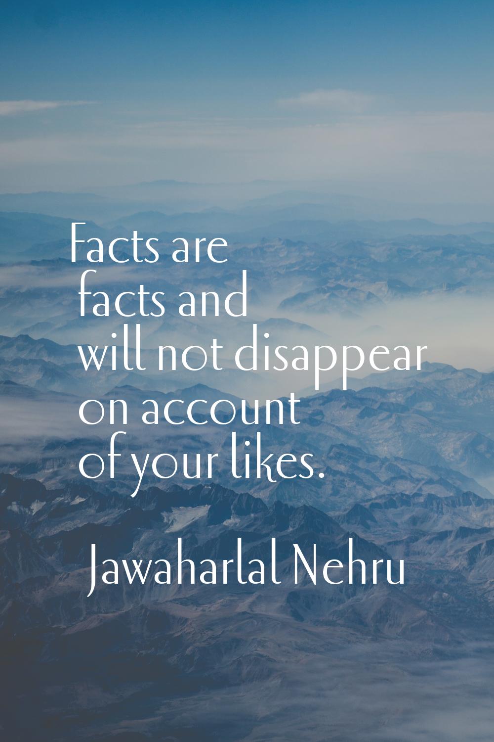 Facts are facts and will not disappear on account of your likes.
