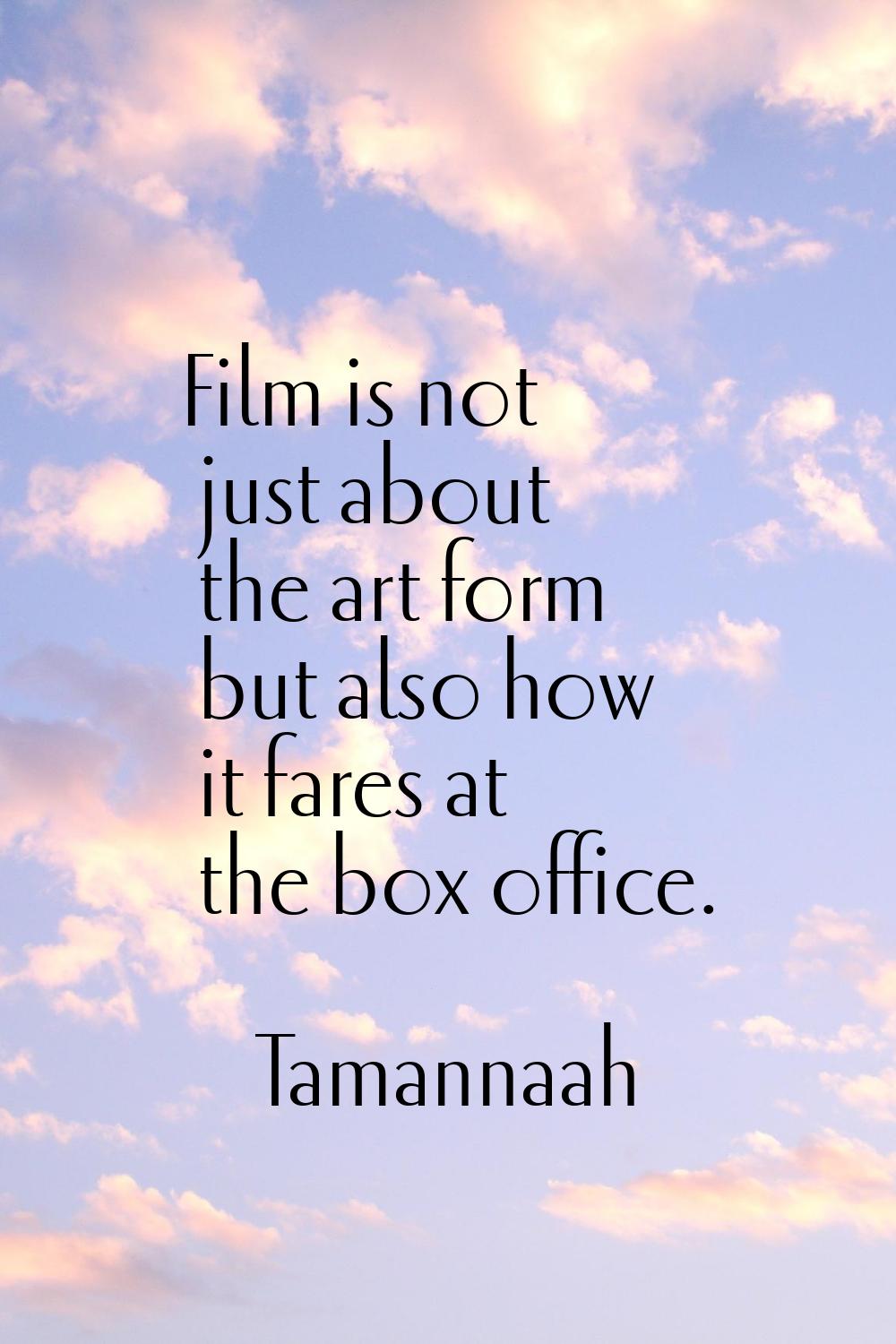 Film is not just about the art form but also how it fares at the box office.