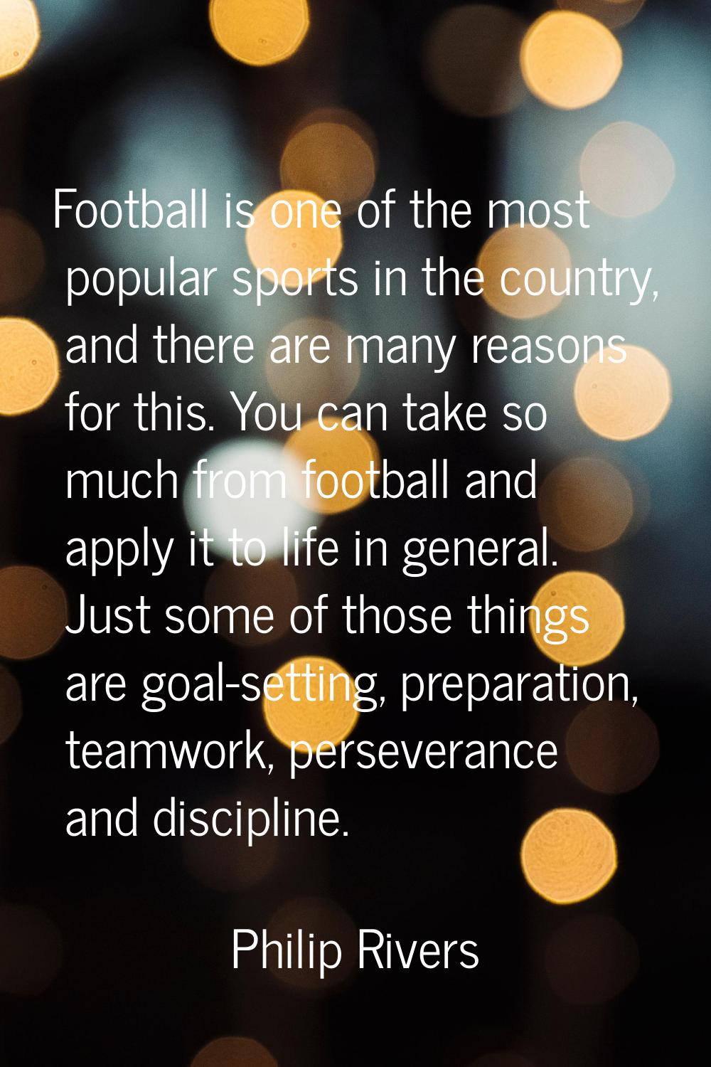 Football is one of the most popular sports in the country, and there are many reasons for this. You