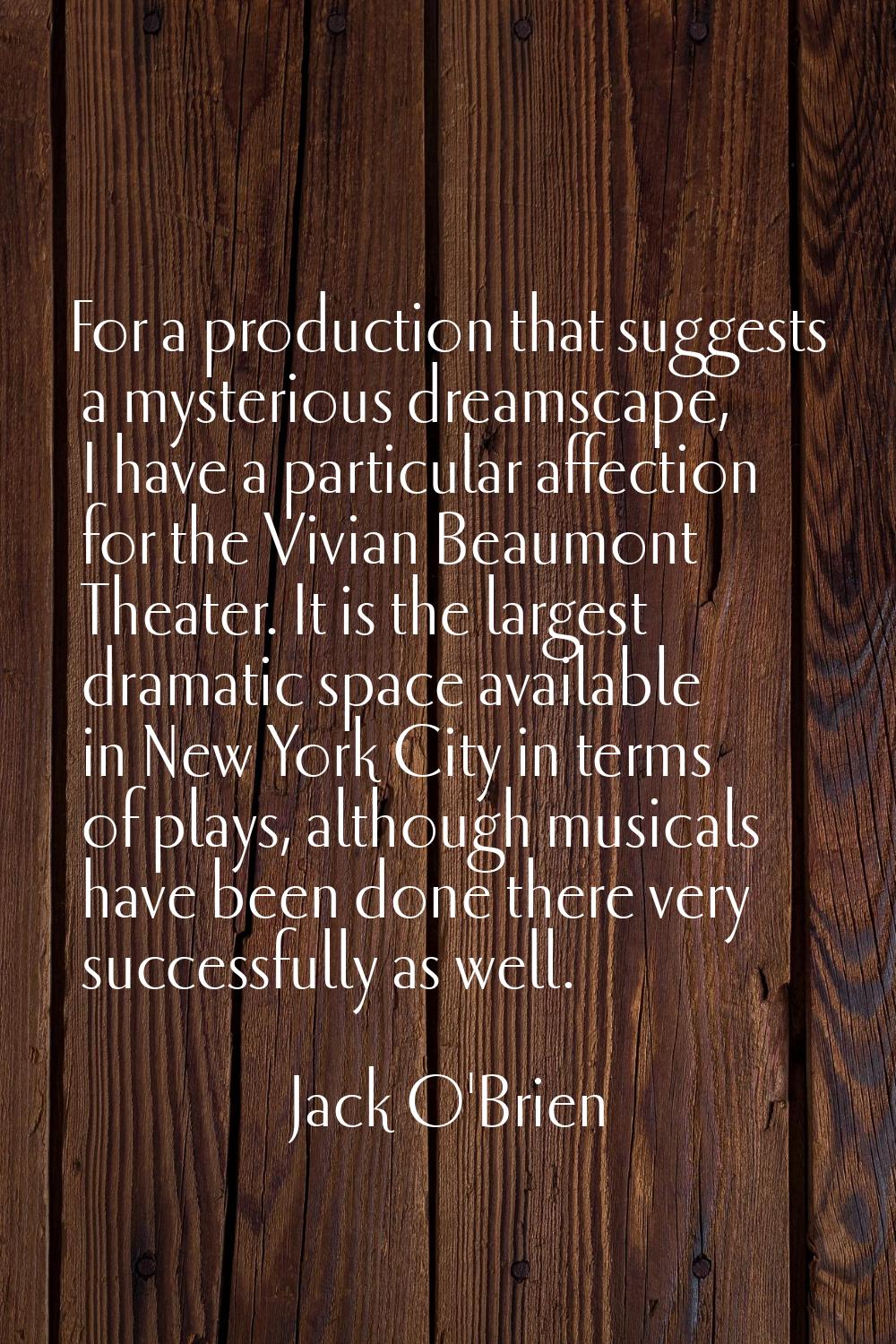 For a production that suggests a mysterious dreamscape, I have a particular affection for the Vivia