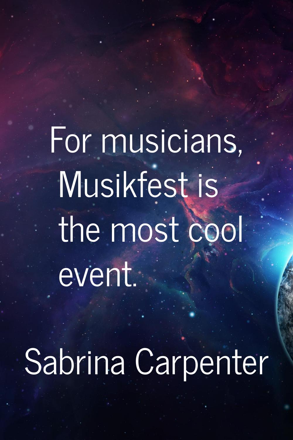 For musicians, Musikfest is the most cool event.