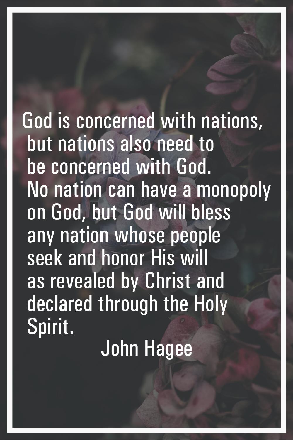 God is concerned with nations, but nations also need to be concerned with God. No nation can have a