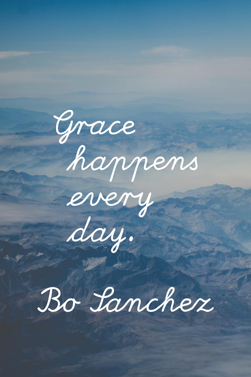 Grace happens every day.