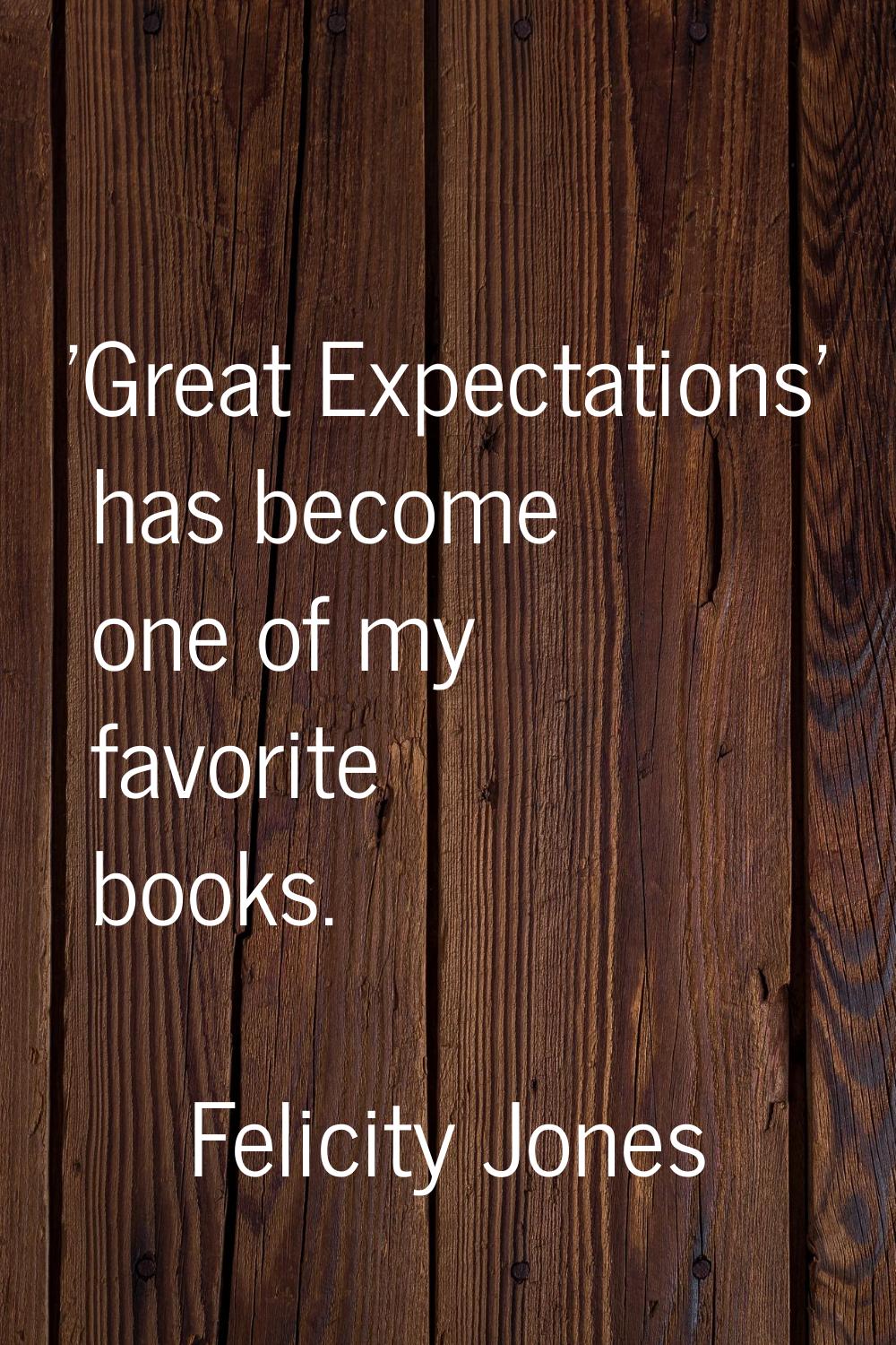 'Great Expectations' has become one of my favorite books.