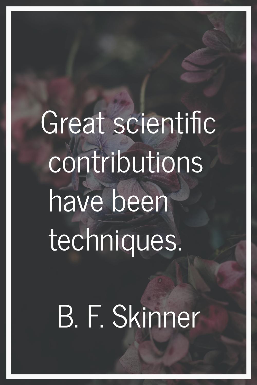 Great scientific contributions have been techniques.
