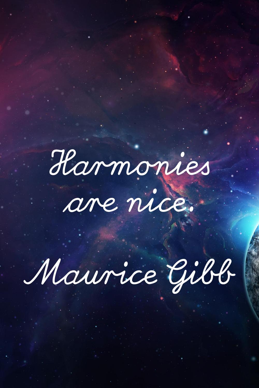 Harmonies are nice.