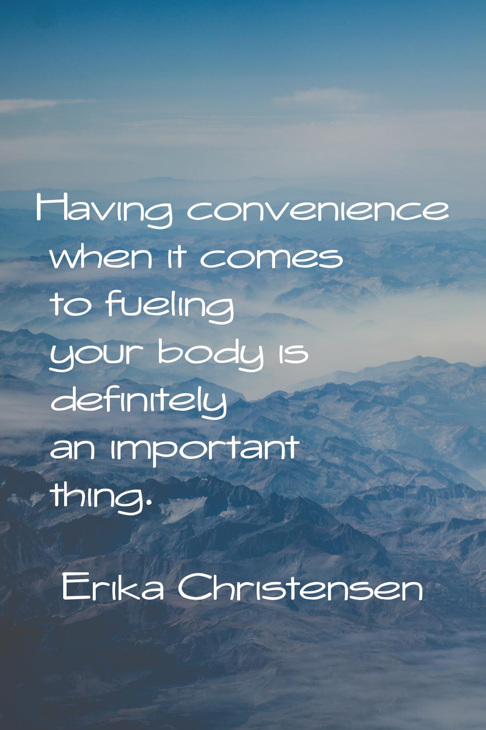 Having convenience when it comes to fueling your body is definitely an important thing.