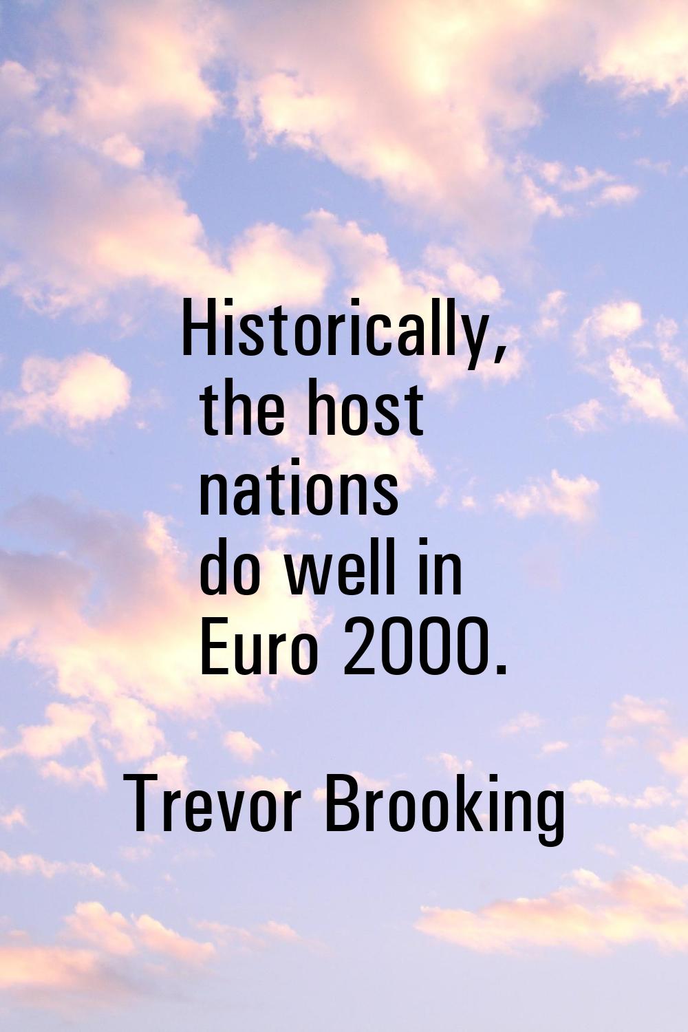 Historically, the host nations do well in Euro 2000.