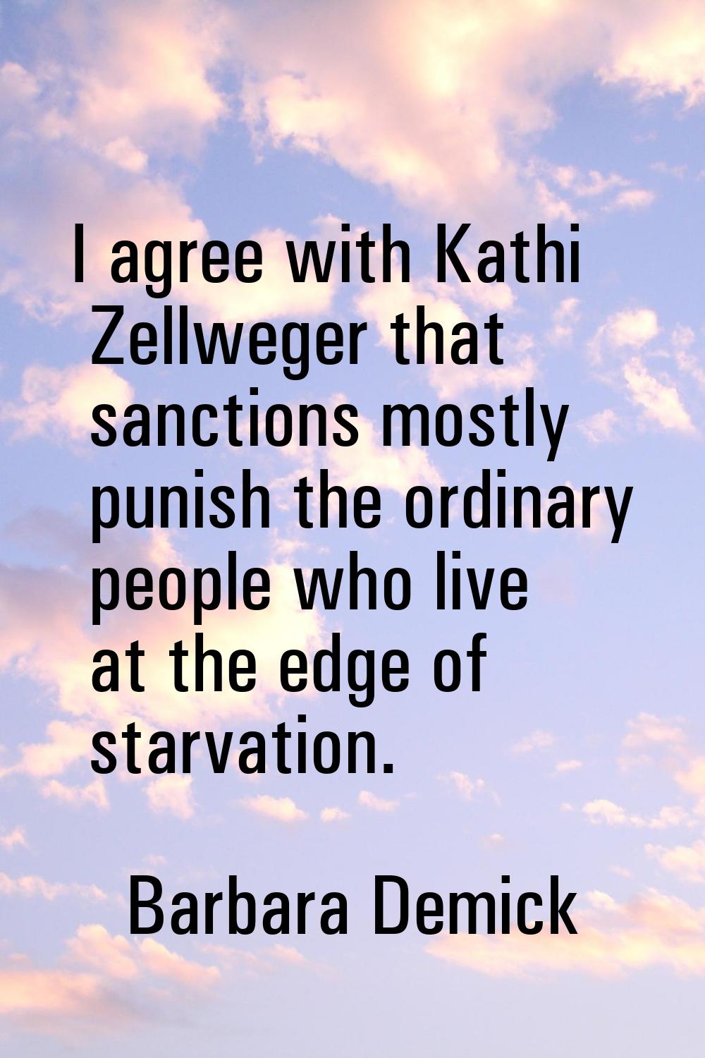 I agree with Kathi Zellweger that sanctions mostly punish the ordinary people who live at the edge 