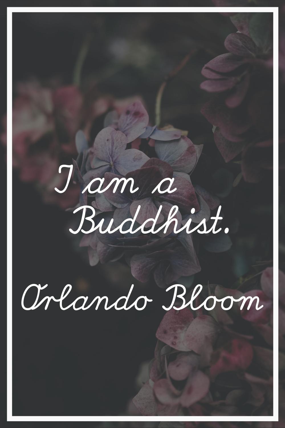 I am a Buddhist.