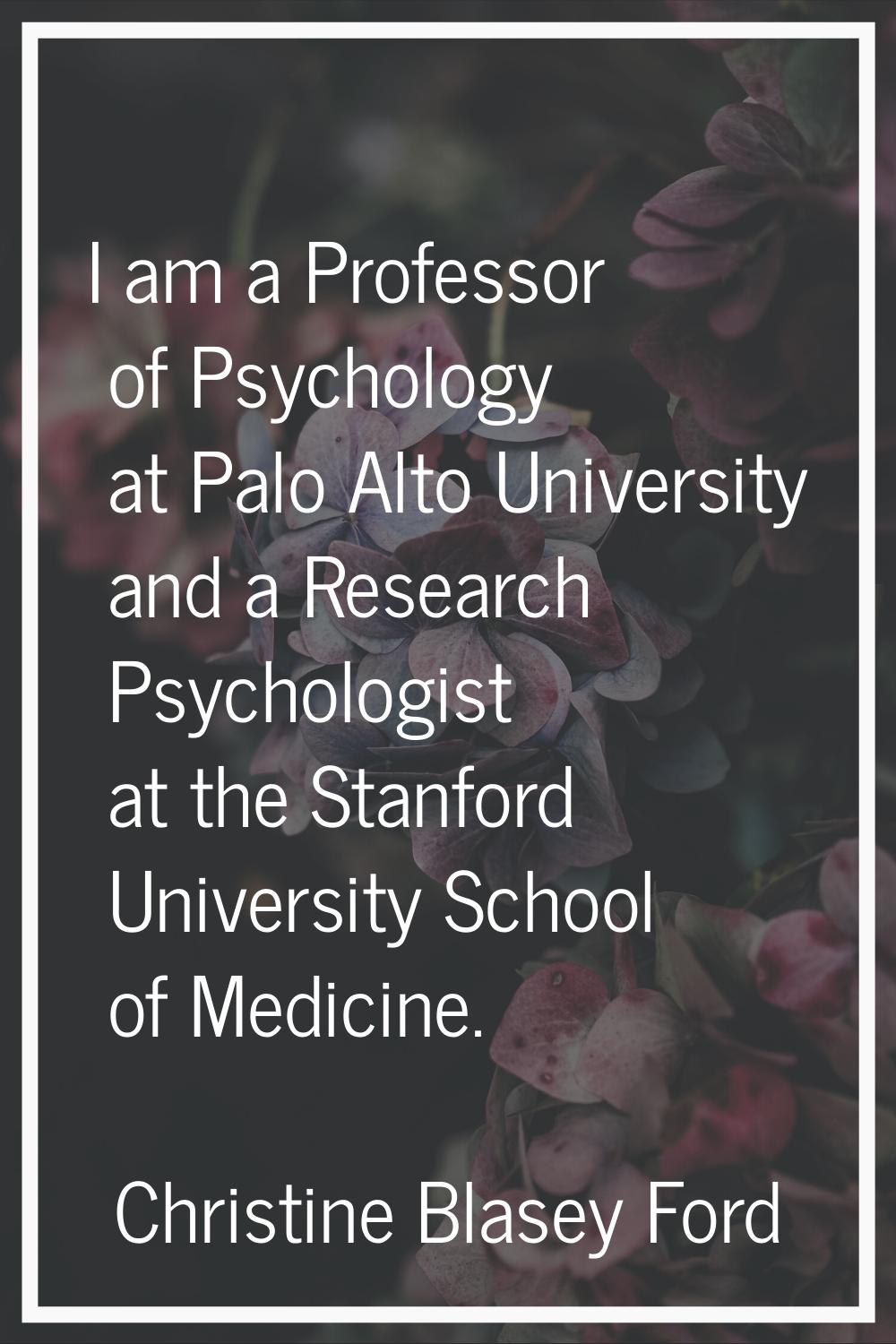 I am a Professor of Psychology at Palo Alto University and a Research Psychologist at the Stanford 