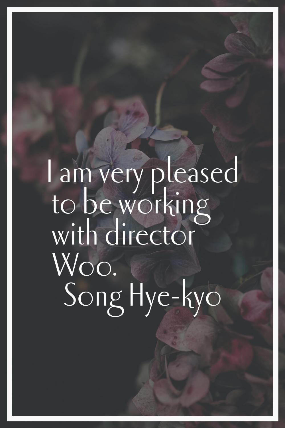 I am very pleased to be working with director Woo.