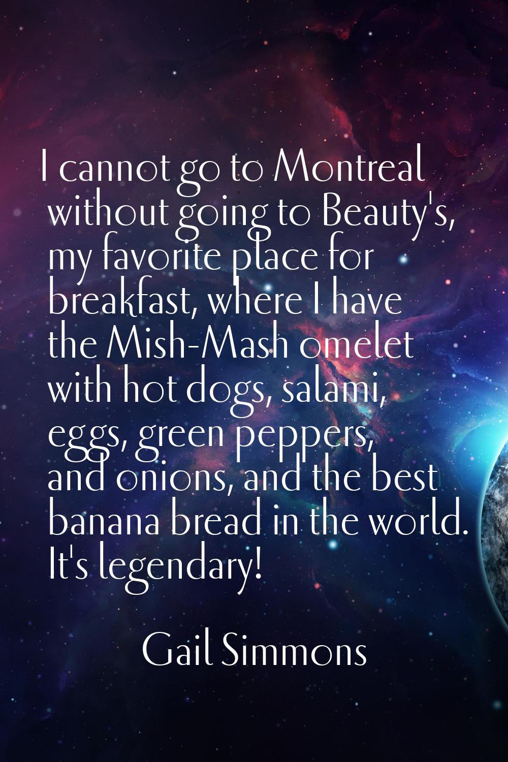 I cannot go to Montreal without going to Beauty's, my favorite place for breakfast, where I have th