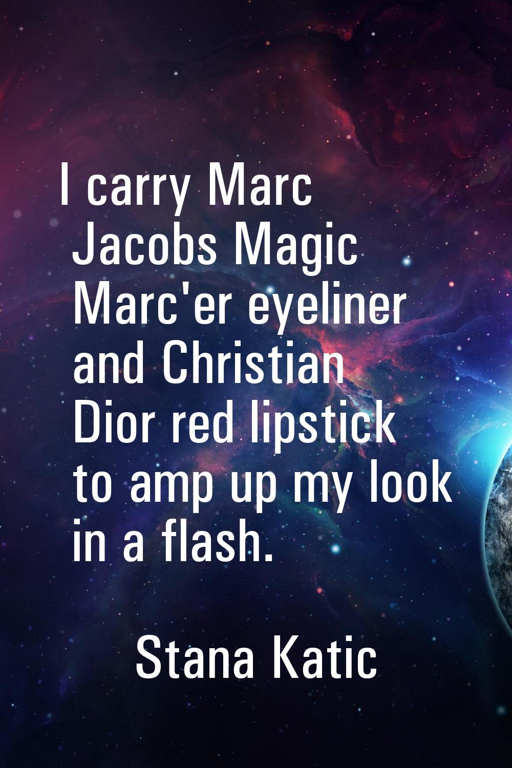 I carry Marc Jacobs Magic Marc'er eyeliner and Christian Dior red lipstick to amp up my look in a f
