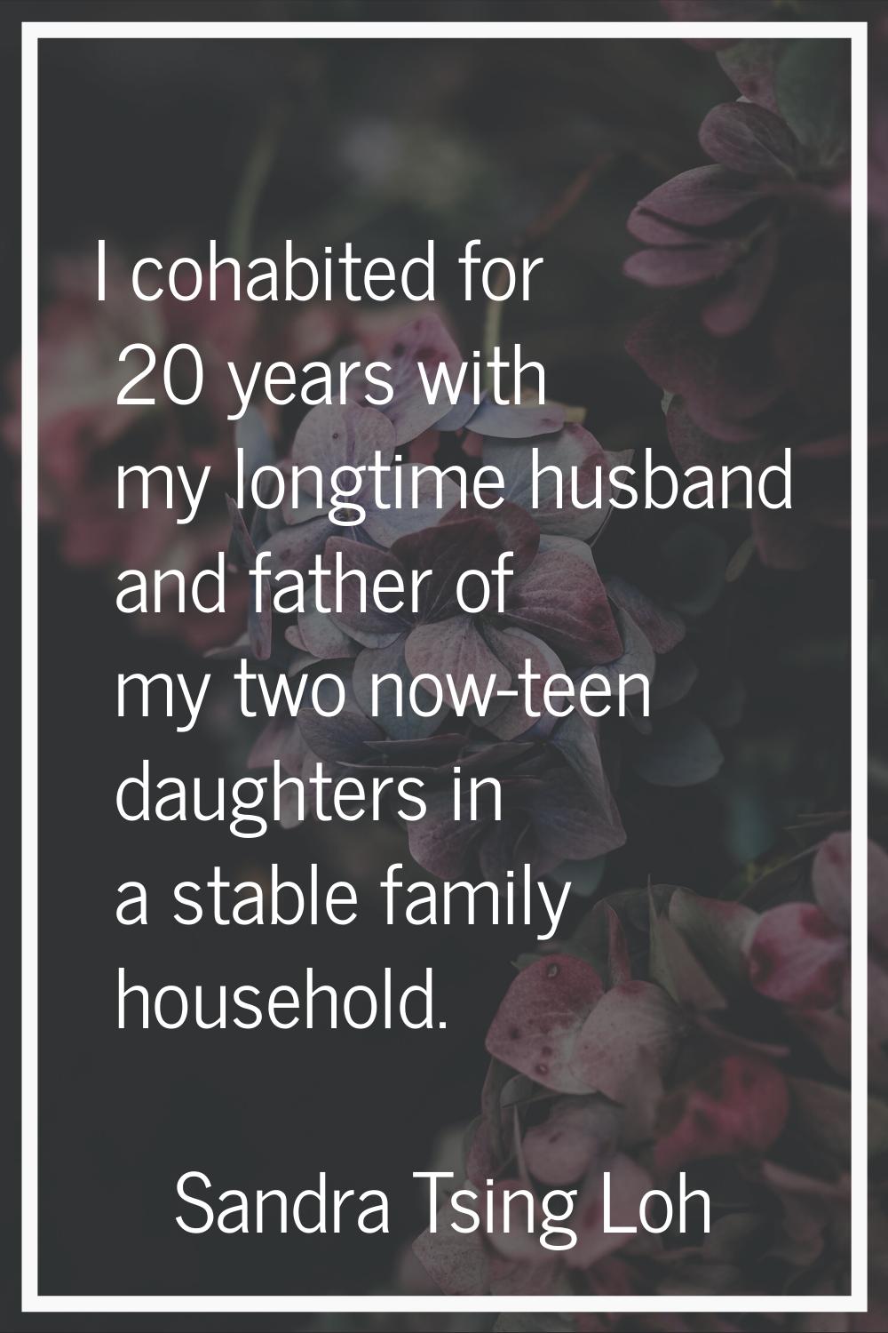I cohabited for 20 years with my longtime husband and father of my two now-teen daughters in a stab
