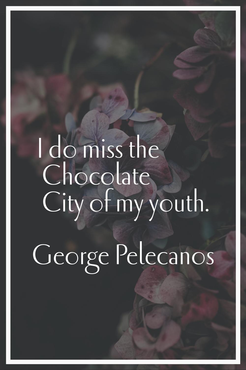 I do miss the Chocolate City of my youth.