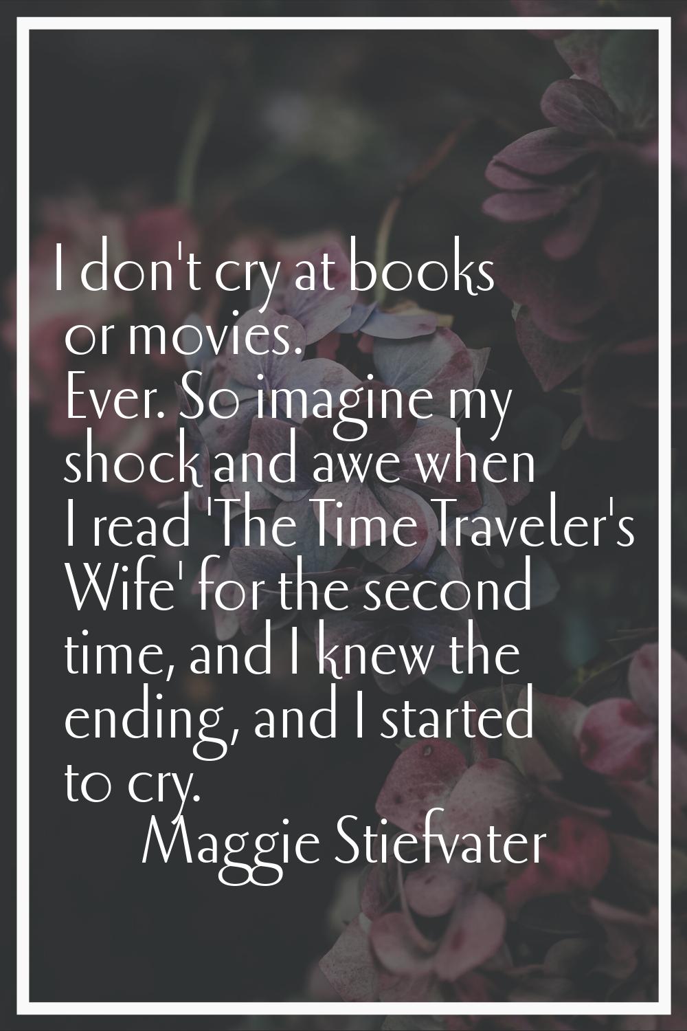 I don't cry at books or movies. Ever. So imagine my shock and awe when I read 'The Time Traveler's 