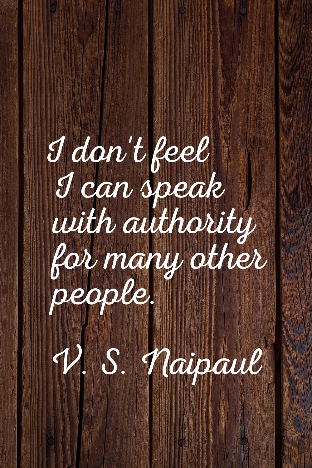 I don't feel I can speak with authority for many other people.
