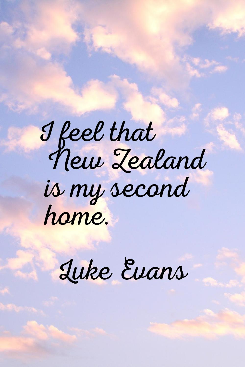 I feel that New Zealand is my second home.