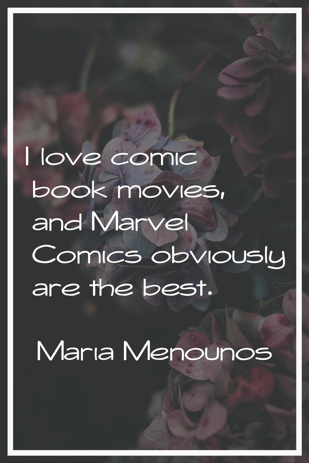 I love comic book movies, and Marvel Comics obviously are the best.