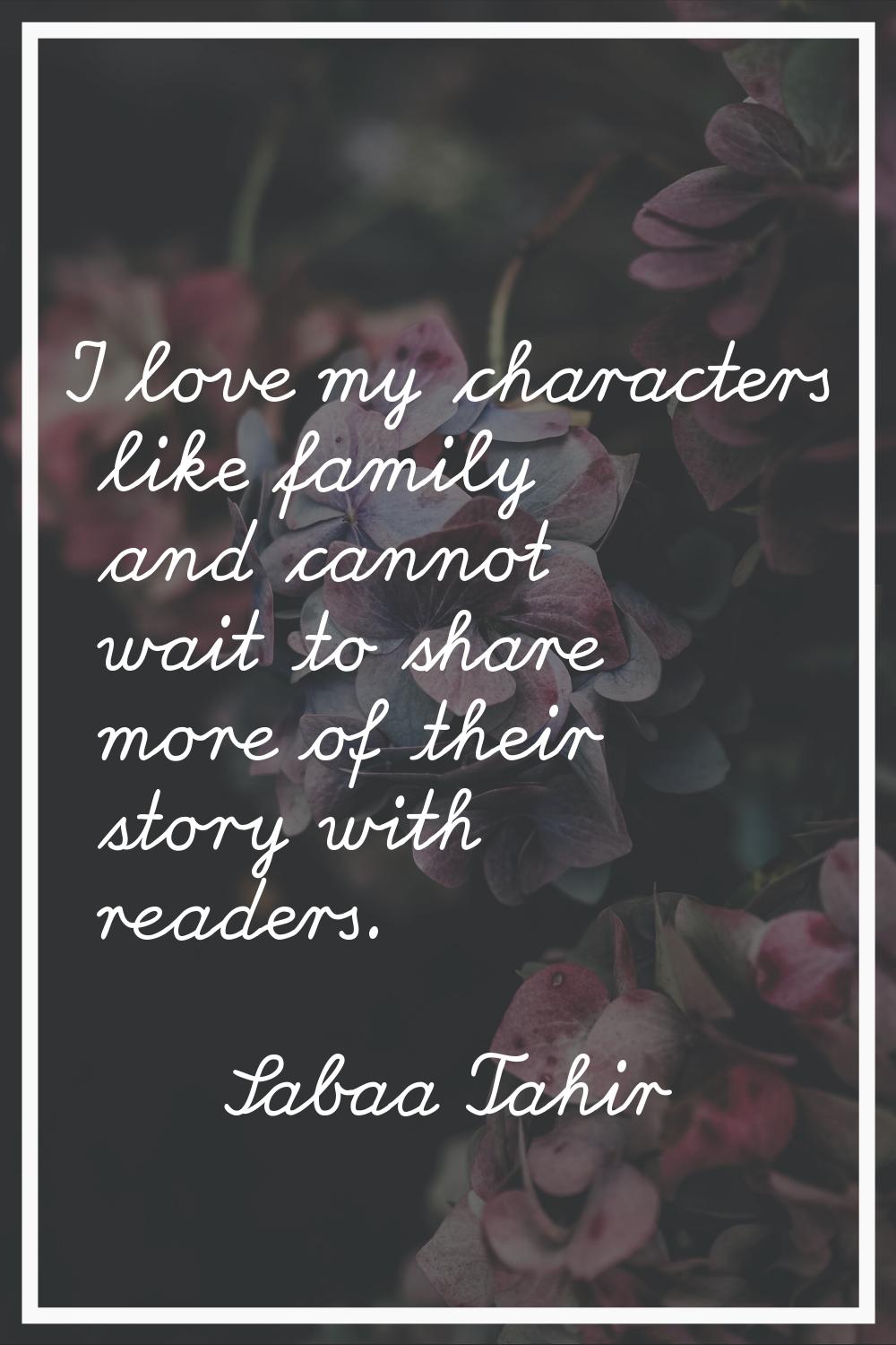 I love my characters like family and cannot wait to share more of their story with readers.
