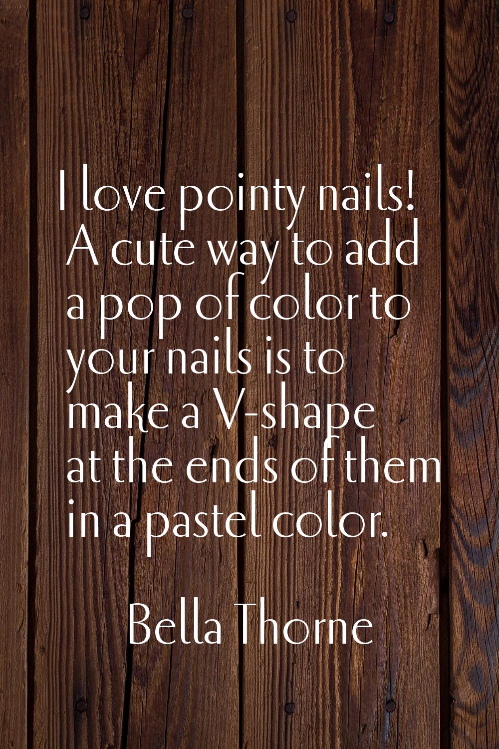 I love pointy nails! A cute way to add a pop of color to your nails is to make a V-shape at the end