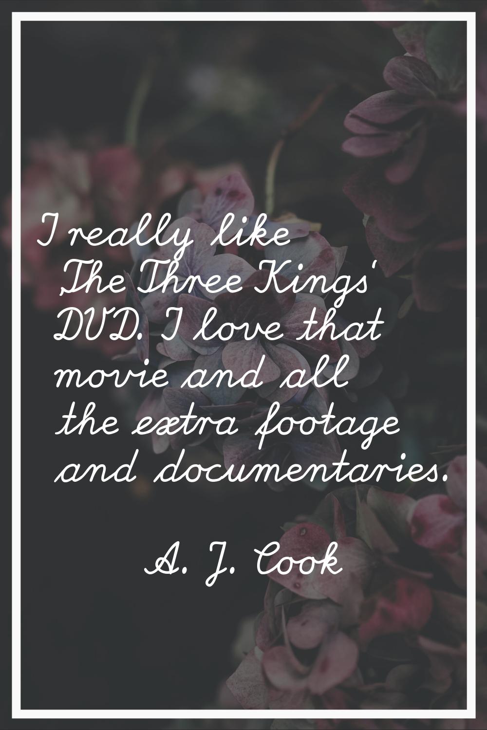 I really like 'The Three Kings' DVD. I love that movie and all the extra footage and documentaries.