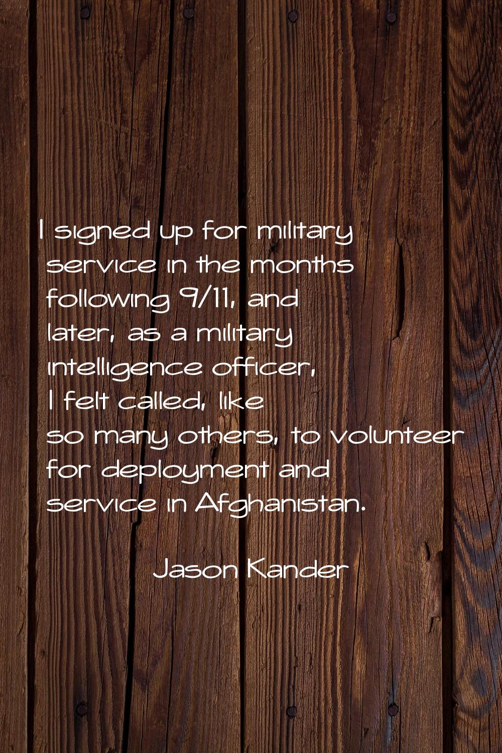I signed up for military service in the months following 9/11, and later, as a military intelligenc